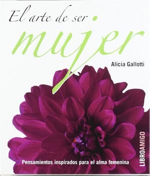 ARTE DE SER MUJER, EL -PACK- | 9788496708242 | GALLOTTI, ALICIA