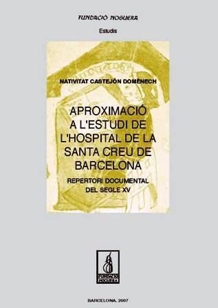 APROXIMACIO A L'ESTUDI DE L'HOSPITAL DE LA SANTA CREU DE BAR | 9788497795838 | CASTEJON DOMENECH, NATIVITAT