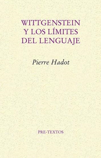 WITTGENSTEIN Y LOS LIMITES DEL LENGUAJE | 9788481918441 | HADOT, PIERRE