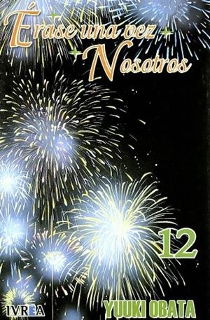 ERASE UNA VEZ NOSOTROS 12 | 9788496967410 | OBATA, YUUKI
