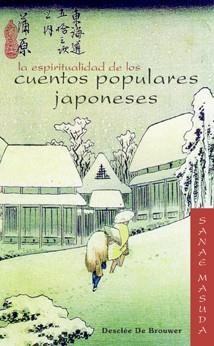 ESPIRITUALIDAD DE LOS CUENTOS POPULARES JAPONESES, LA | 9788433021960 | MASUDA, SANAE