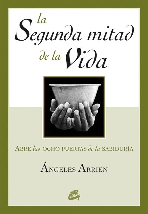 SEGUNDA MITAD DE LA VIDA, LA | 9788484451563 | ARRIEN, ANGELES