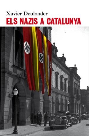 NAZIS A CATALUNYA, ELS | 9788496563544 | DEULONDER I CAMINS, XAVIER