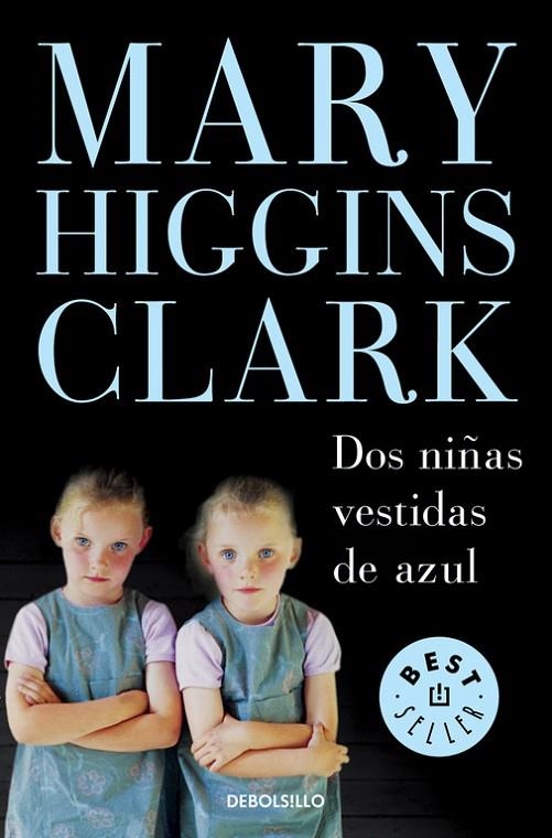 DOS NIÑAS VESTIDAS DE AZUL | 9788483465455 | HIGGINS CLARK , MARY