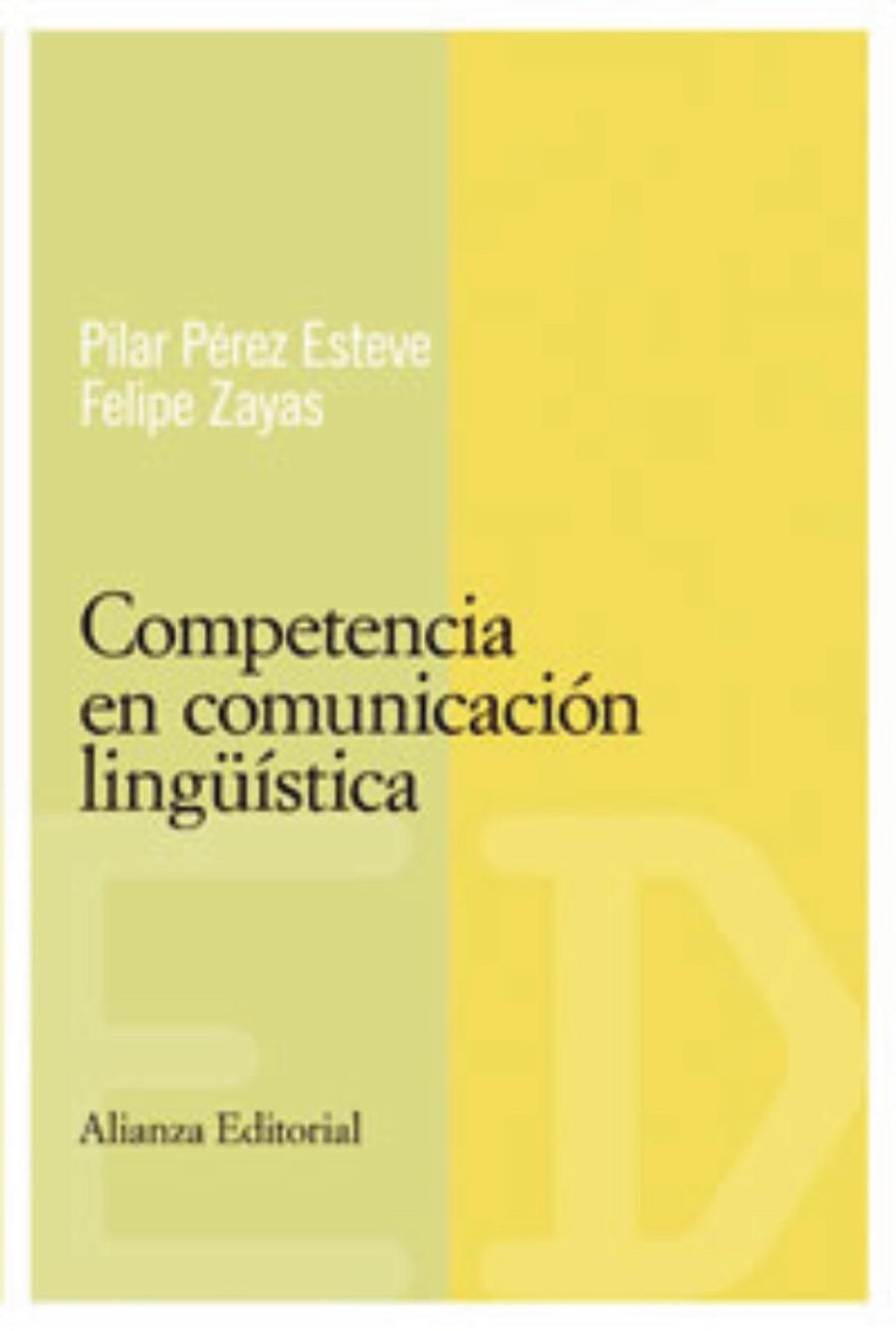 COMPETENCIA EN COMUNICACION LINGÜISTICA | 9788420684086 | PEREZ ESTEVE, PILAR/ZAYAS, FELIPE