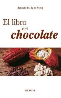LIBRO DEL CHOCOLATE, EL | 9788436821130 | MOTA OREJA, IGNACIO H. DE LA
