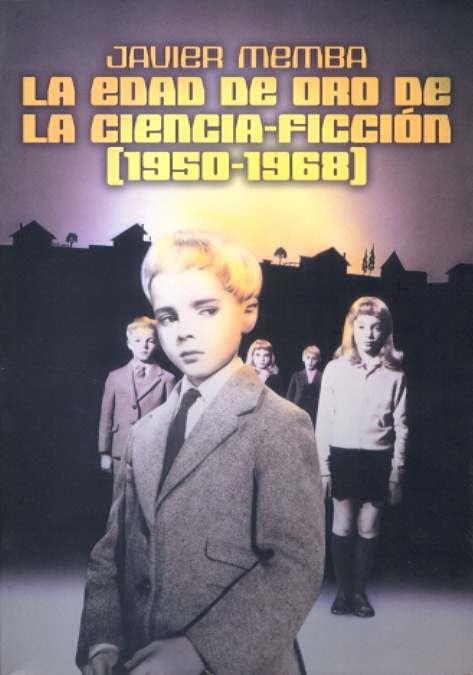 EDAD DE ORO DE LA CIENCIA FICCION 1950-1968 | 9788496576568 | MEMBA, JAVIER