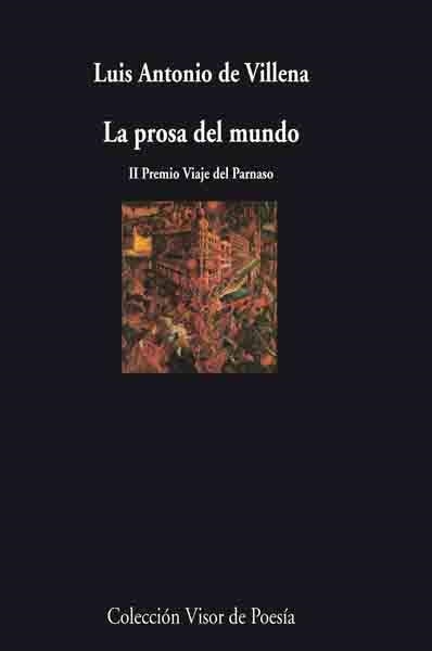 PROSA DEL MUNDO, LA | 9788475226682 | VILLENA, LUIS ANTONIO DE