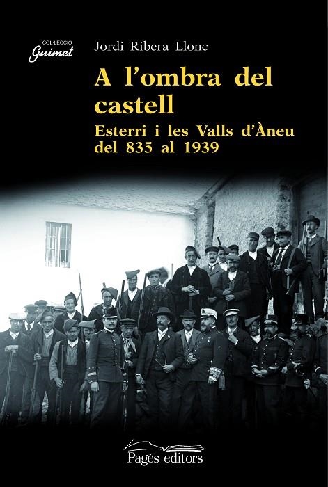 A L'OMBRA DEL CASTELL ESTERRI I LES VALLS D'ANEU 835-1939 | 9788497795968 | RIBERA LLONC, JORDI