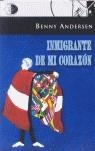 INMIGRANTE DE MI CORAZON | 9788495399823 | ANDERSEN, BENNY