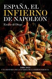 ESPAÑA, EL INFIERNO DE NAPOLEON | 9788497346917 | DE DIEGO, EMILIO