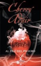 AL FILO DEL PELIGRO | 9788496692763 | ADAIR, CHERRY