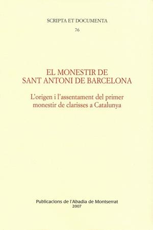 MONESTIR DE SANT ANTONI DE BARCELONA, EL | 9788484159797 | JORNET I BENITO, NURIA