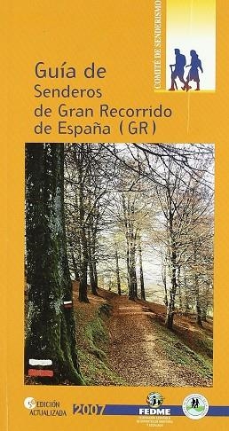 GUIA DE SENDEROS DE GRAN RECORRIDO DE ESPAÑA | 9788483212516 | COMITE DE SENDERISMO DE LA FEDME