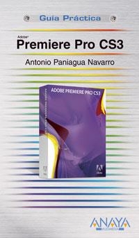 PREMIERE PRO CS3 | 9788441523388 | PANIAGUA NAVARRO, ANTONIO