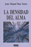 DENSIDAD DEL ALMA, LA | 9788470509254 | DIAZ TORRES, JUAN MANUEL