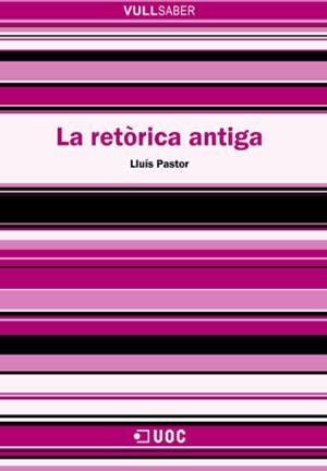 RETORICA ANTIGA, LA | 9788497886567 | PASTOR, LLUIS
