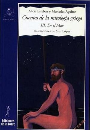 CUENTOS MITOLOGIA GRIEGA III : EN EL MAR | 9788479603038 | AGUIRRE, MERCEDES
