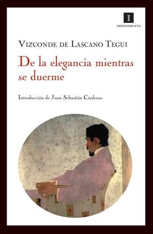 DE LA ELEGANCIA MIENTRAS SE DUERME | 9788493592752 | VIZCONDE DE LASCANO TEGUI
