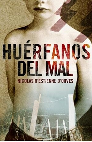 HUERFANOS DEL MAL, LOS | 9788401336638 | D'ESTIENNE D'ORVES, NICOLAS