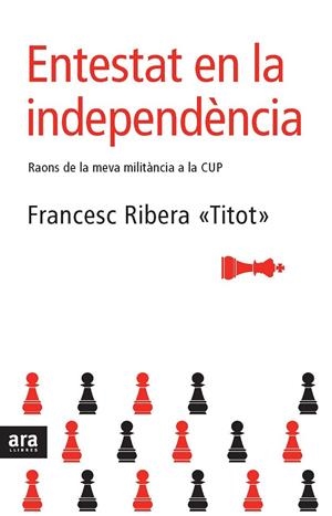 ENTESTAT EN LA INDEPENDENCIA | 9788492406234 | RIBERA "TITOT", FRANCESC