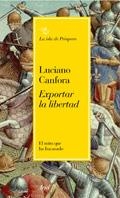 EXPORTAR LA LIBERTAD | 9788434453531 | CANFORA, LUCIANO