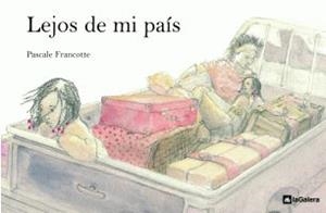LEJOS DE MI PAIS | 9788424629441 | FRANCOTTE, PASCALE