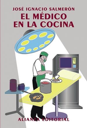MEDICO EN LA COCINA, EL | 9788420682099 | SALMERON, JOSE IGNACIO