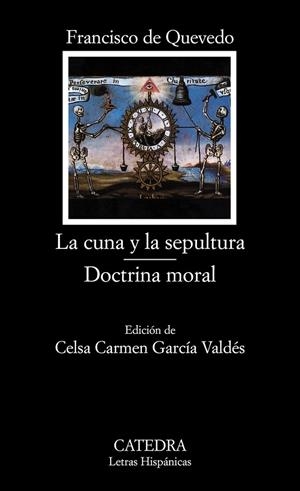 CUNA Y LA SEPULTURA, LA / DOCTRINA MORAL | 9788437624334 | QUEVEDO, FRANCISCO DE