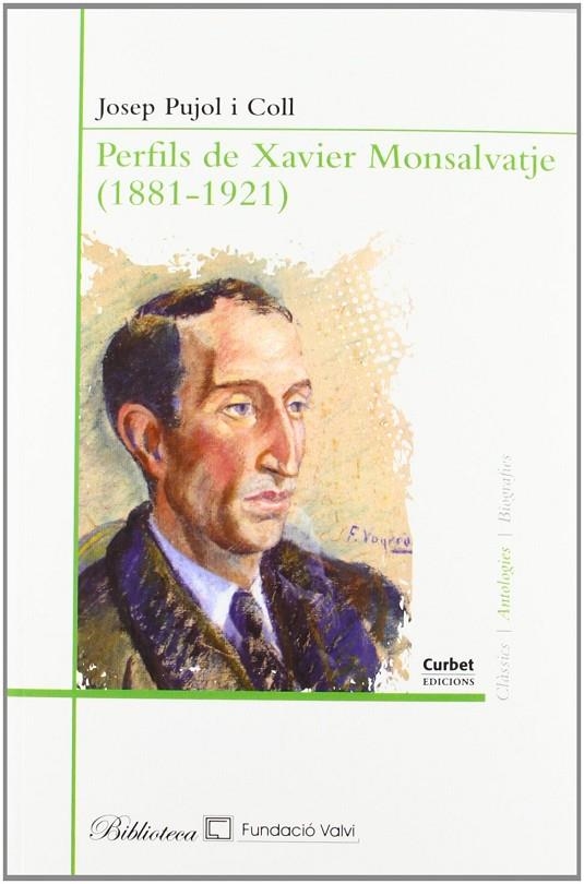 PERFILS DE XAVIER MONSALVATJE (1881-1921) | 9788494026386 | PUJOL I COLL, JOSEP