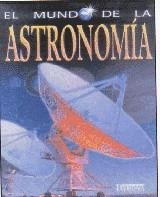 MUNDO DE LA ASTRONOMIA, EL | 9788484182948 | STOTT, CAROLE