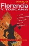 FLORENCIA Y TOSCANA GUIARAMA | 9788497766005 | VARIS