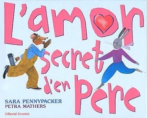 AMOR SECRET D'EN PERE, L' | 9788426136664 | PENNYPACKER, SARA / MATHERS, PETRA