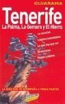 TENERIFE, LA PALMA, LA GOMERA Y EL HIERRO GUIARAMA | 9788497766869 | VV.AA.