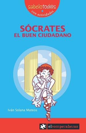 SOCRATES EL BUEN CIUDADANO | 9788496751354 | SOLANA MATEOS, IVAN