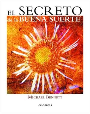 SECRETO DE LA BUENA SUERTE, EL | 9788496851276 | BENNETT MICHAEL