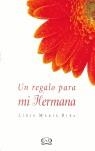 UN REGALO PARA MI HERMANA | 9789879201404 | RIBA, LIDIA MARIA