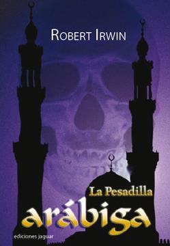 PESADILLA ARABIGA, LA | 9788496423374 | IRWIN, ROBERT