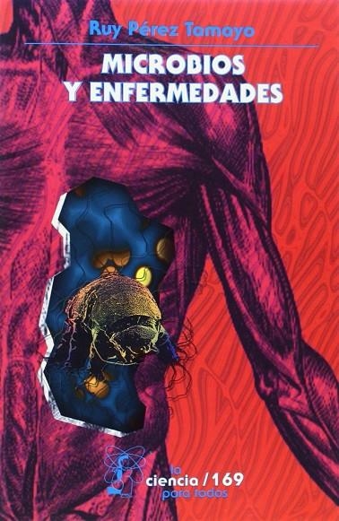 MICROBIOS Y ENFERMEDADES | 9789681661090 | PEREZ TAMAYO, RUY