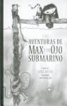 AVENTURAS DE MAX Y SU OJO SUBMARINO, LAS | 9789681684501 | AMARA, LUIGI