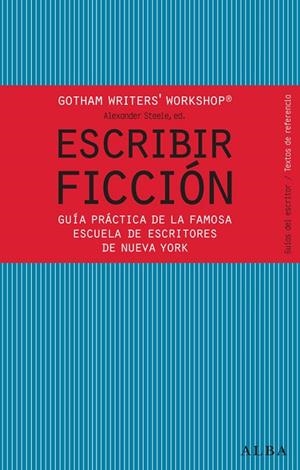 ESCRIBIR FICCION | 9788484287810 | GOTHAM WRITER'S WORKSHOP