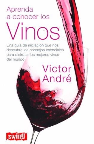 APRENDA A CONOCER VINOS | 9788496746275 | VICTOR, ANDRE