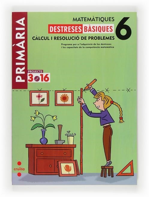 MATEMATIQUES 6 DESTRESES BASIQUES CALCUL PROBLEMES | 9788466122559 | EQUIP EDITORIAL CRUÏLLA