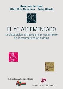 YO ATORMENTADO, EL  LA DISOCIACION ESTRUCTURAL Y EL TRATAMIE | 9788433022172 | HART, ONNO VAN DER