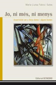 JO NI MES NI MENYS ASSERTIVITAT | 9788480639408 | FABRA I SALES, MARIA LLUISA