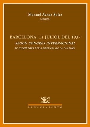 BARCELONA 11 JULIOL DEL 1937 | 9788484723547 | CONGRES INTERNACIONAL D'ESCRIPTORS PER A DEFENSA D
