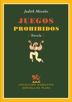 JUEGOS PROHIBIDOS | 9788496956087 | MORALES MONTES DE OCA,