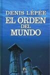 ORDEN DEL MUNDO, EL | 9788496929548 | LEPEE, DENIS