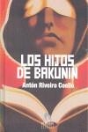HIJOS DE BAKUNIN, LOS | 9788496929975 | RIVEIRO COELLO, ANTON