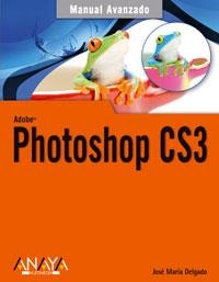PHOTOSHOP CS3 | 9788441523524 | DELGADO CABRERA, JOSE MARIA